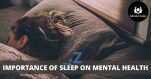 Importance of sleep and how it affects our mental health