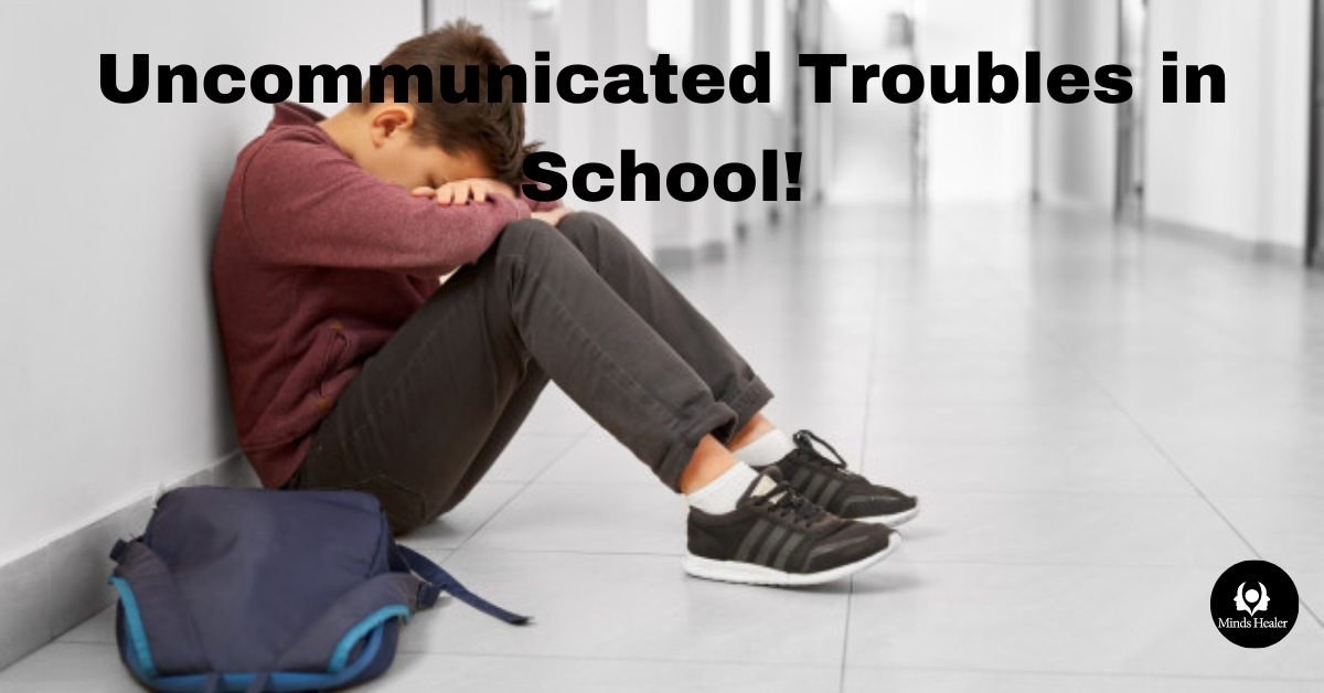 Uncommunicated Troubles in School!
